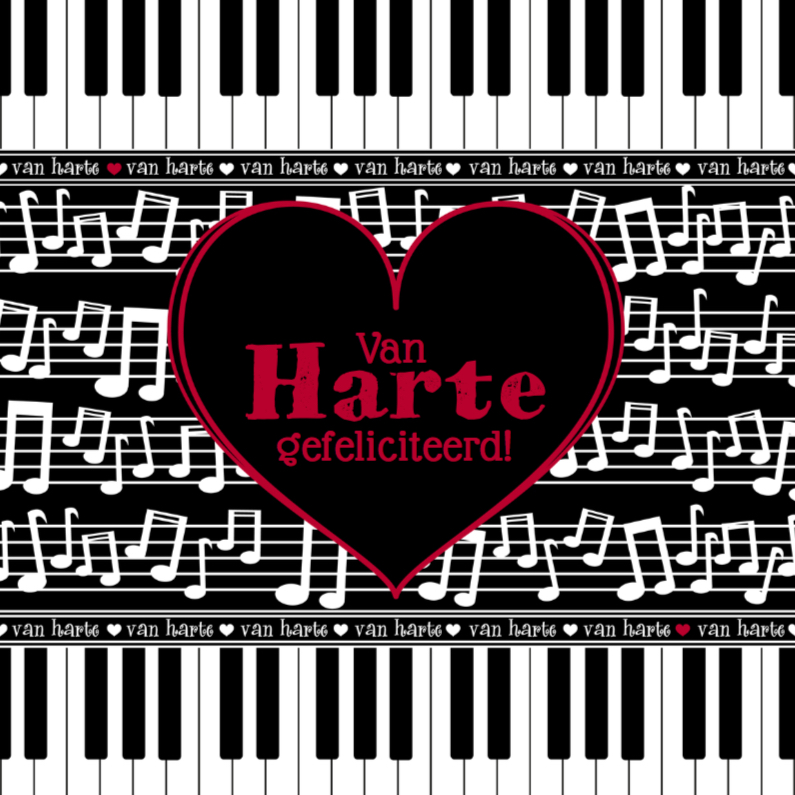Van HARTE zwart wit rood MUZIEK - Verjaardagskaarten Verjaardagskaarten - Van HARTE zwart wit rood MUZIEK