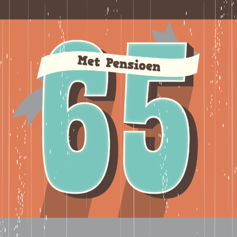 Verjaardag-65 en/of Pensioen-HK - Verjaardagskaarten Verjaardagskaarten - Verjaardag-65 en/of Pensioen-HK