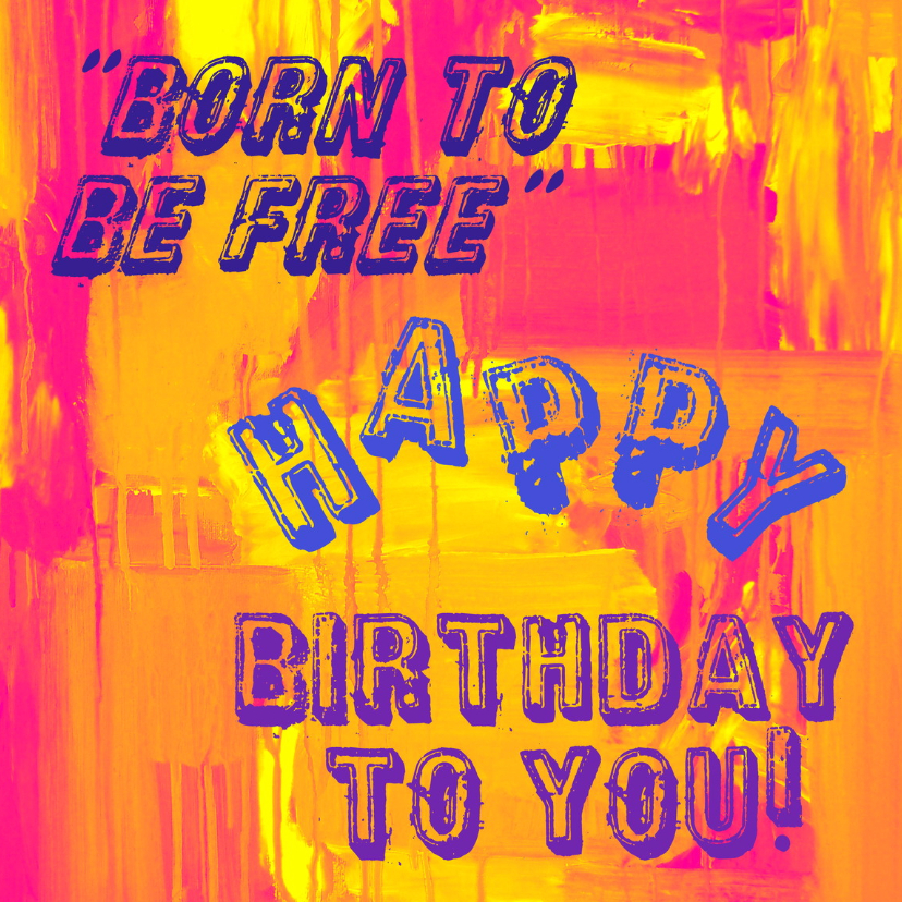 Verjaardag Born To Be Free IW - Verjaardagskaarten Verjaardagskaarten - Verjaardag Born To Be Free IW