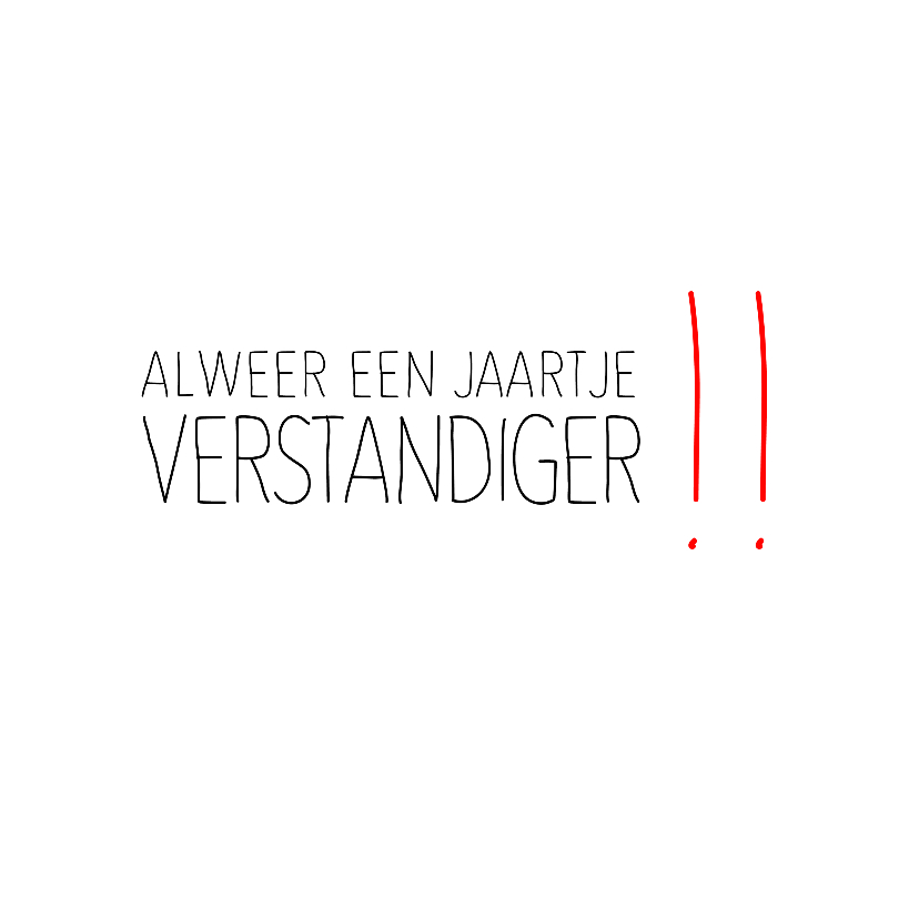 Verjaardag een jaartje verstandiger - Verjaardagskaarten Verjaardagskaarten - Verjaardag een jaartje verstandiger