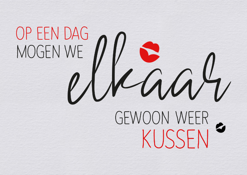 Verjaardag Op een dag mogen we weer kussen - Verjaardagskaarten Verjaardagskaarten - Verjaardag Op een dag mogen we weer kussen