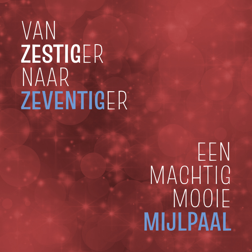 Verjaardag van zestiger naar zeventiger - Verjaardagskaarten Verjaardagskaarten - Verjaardag van zestiger naar zeventiger