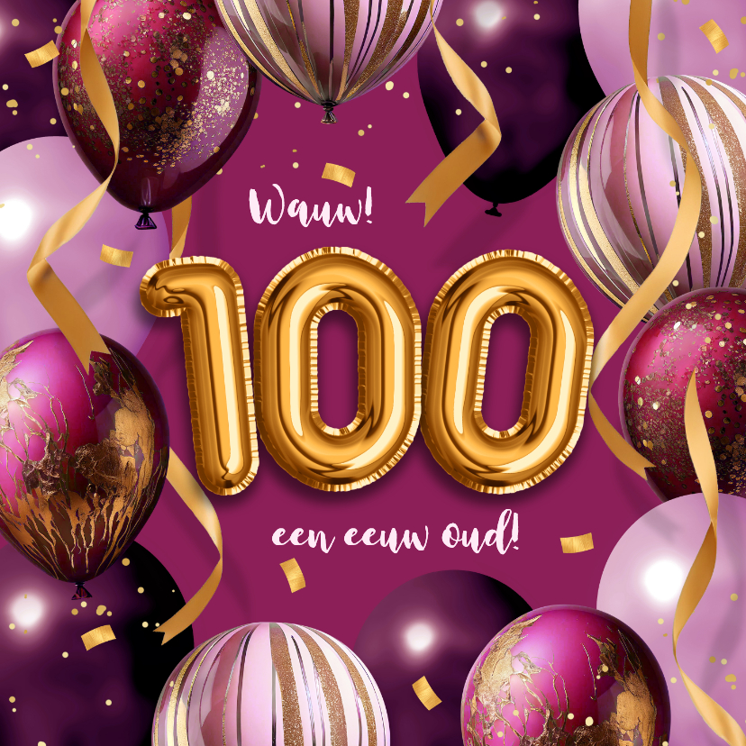 Verjaardagskaart 100 jaar ballonnen feest goud confetti - Verjaardagskaarten Verjaardagskaarten - Verjaardagskaart 100 jaar ballonnen feest goud confetti