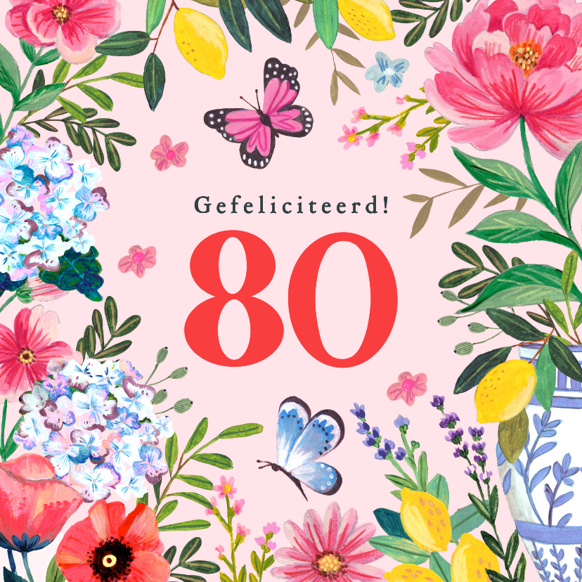 Verjaardagskaarten - Verjaardagskaart 80 jaar bloemen vlinders citroenen 
