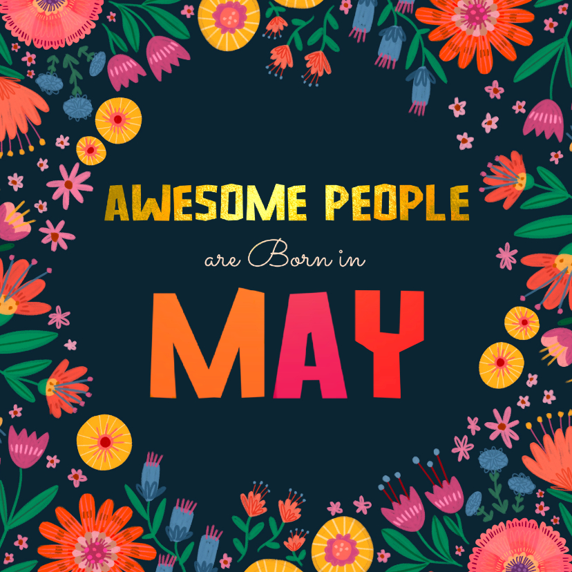 Verjaardagskaarten - Verjaardagskaart "awesome people are born in may" vierkant