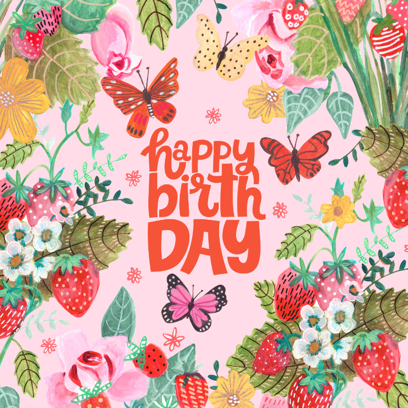 Verjaardagskaart bloemen aardbeien vlinder lettering - Verjaardagskaarten Verjaardagskaarten - Verjaardagskaart bloemen aardbeien vlinder lettering