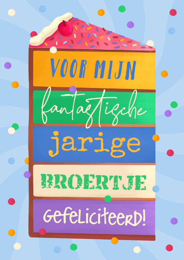 Verjaardagskaarten - Verjaardagskaart broer broertje taart cake confetti jarig