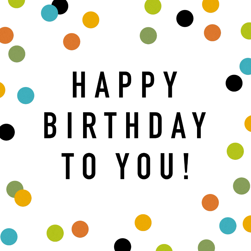 Verjaardagskaart confetti happy birthday to you hooray - Verjaardagskaarten Verjaardagskaarten - Verjaardagskaart confetti happy birthday to you hooray
