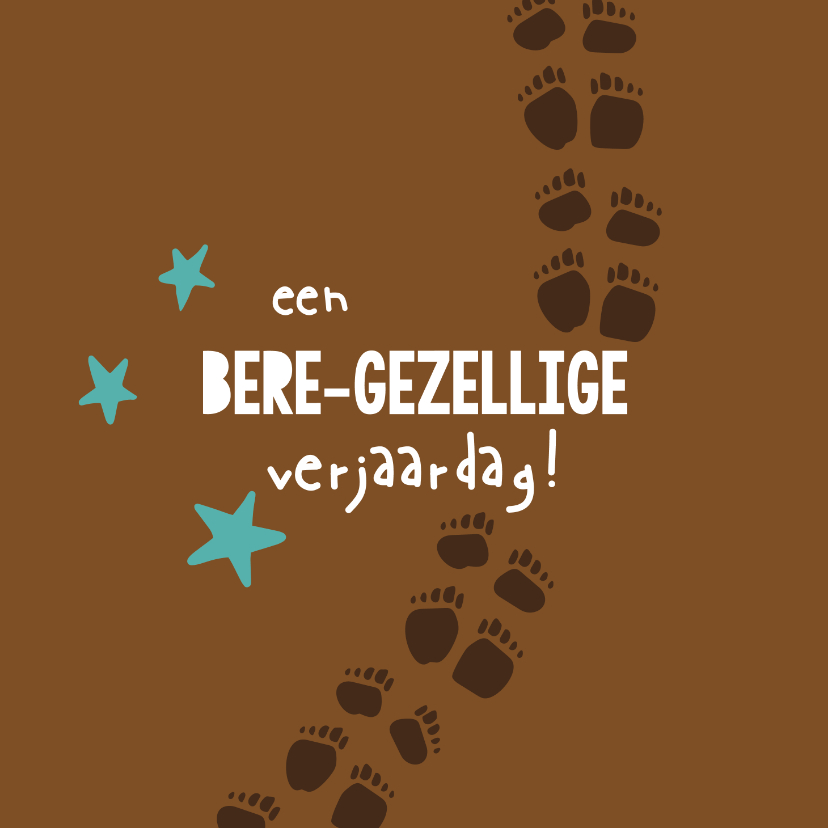 Verjaardagskaart - Een bere-gezellige verjaardag - Verjaardagskaarten Verjaardagskaarten - Verjaardagskaart - Een bere-gezellige verjaardag