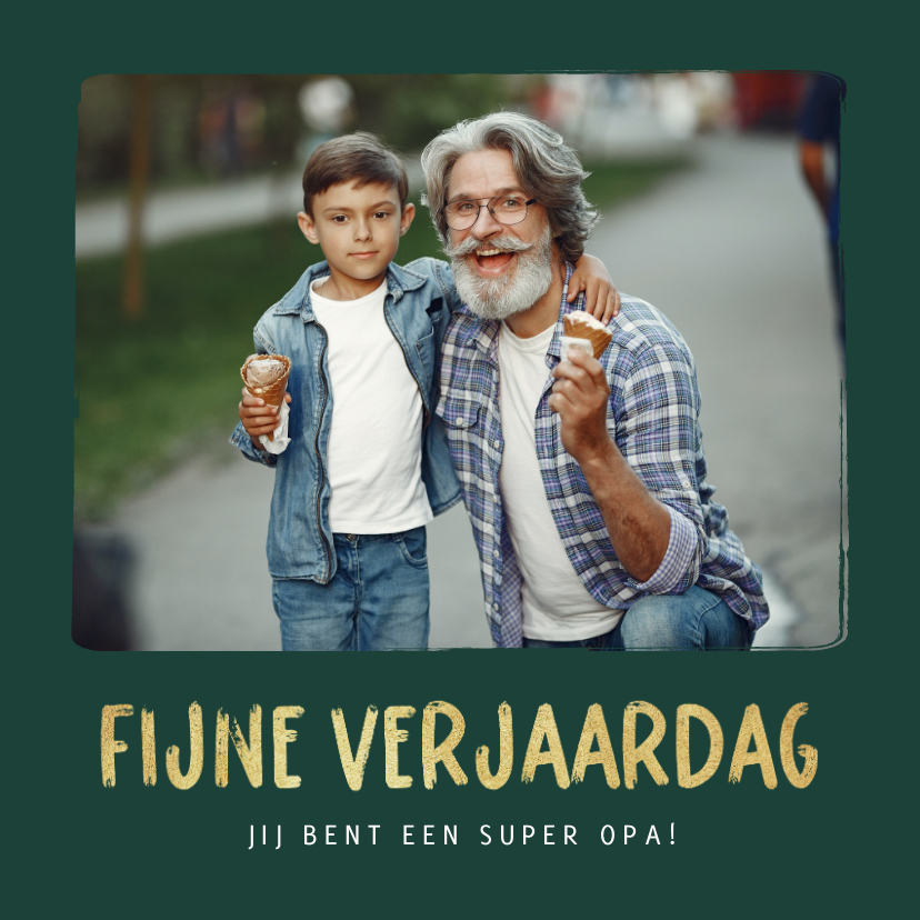 Verjaardagskaarten - Verjaardagskaart fotocollage goud opa fijne verjaardag