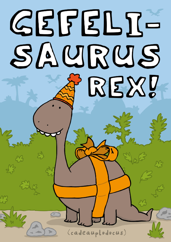 Verjaardagskaart Gefelisaurus - Verjaardagskaarten Verjaardagskaarten - Verjaardagskaart Gefelisaurus