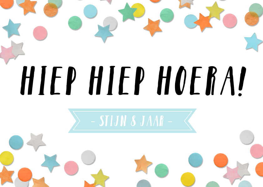 Verjaardagskaart gekleurde confetti hiep hiep hoera - Verjaardagskaarten Verjaardagskaarten - Verjaardagskaart gekleurde confetti hiep hiep hoera