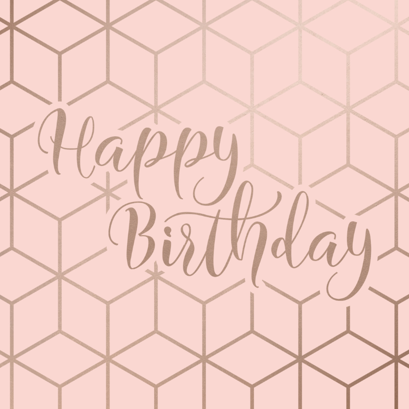 Verjaardagskaart Happy Birthday geometrisch patroon roze - Verjaardagskaarten Verjaardagskaarten - Verjaardagskaart Happy Birthday geometrisch patroon roze