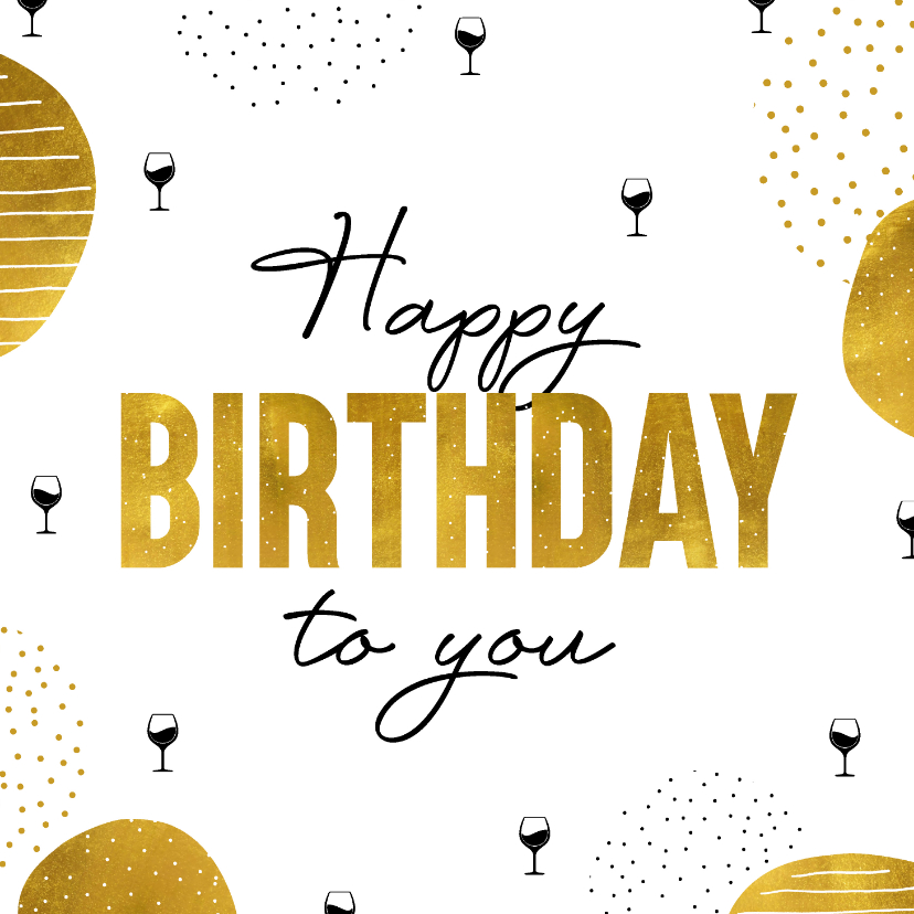 Verjaardagskaarten - Verjaardagskaart happy birthday to you met wijnglazen