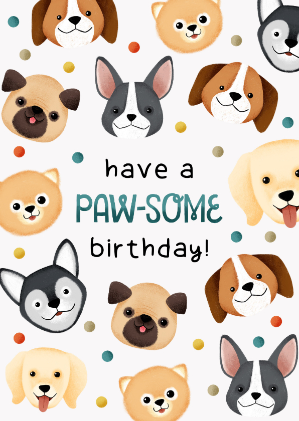 Verjaardagskaarten - Verjaardagskaart honden, confetti Have a Paw-some birthday!