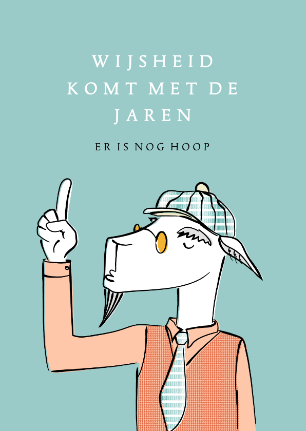 Verjaardagskaarten - Verjaardagskaart humor wijze ouwe bok spreekt hoop uit