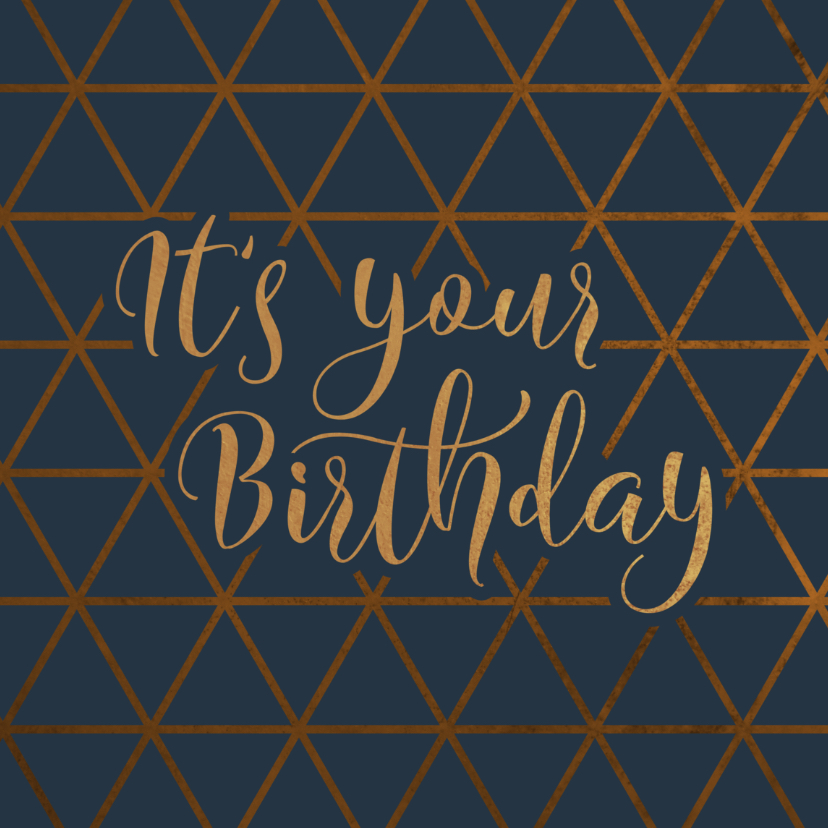 Verjaardagskaarten - Verjaardagskaart It's your Birthday geometrisch patroon