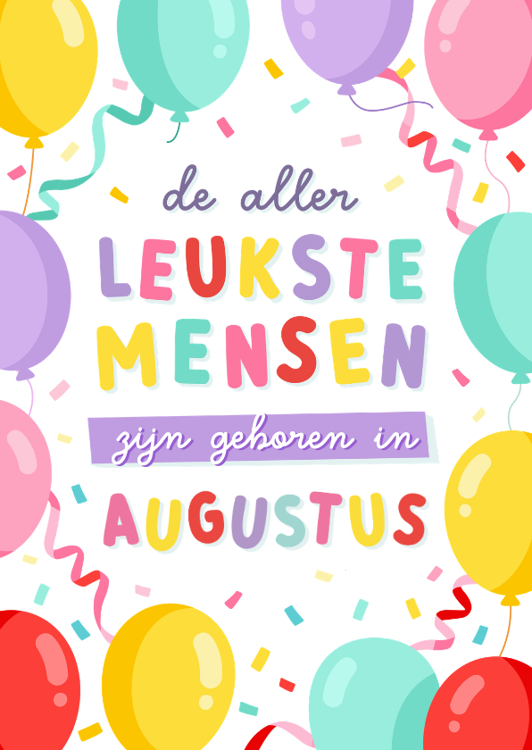 Verjaardagskaart jarig in augustus met ballonnen - Verjaardagskaarten Verjaardagskaarten - Verjaardagskaart jarig in augustus met ballonnen