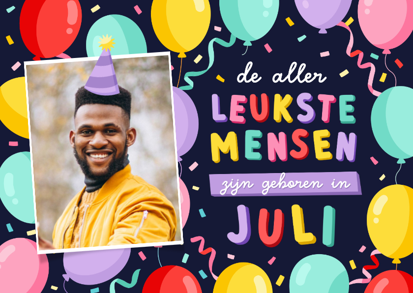 Verjaardagskaart jarig in juli met eigen foto en confetti - Verjaardagskaarten Verjaardagskaarten - Verjaardagskaart jarig in juli met eigen foto en confetti