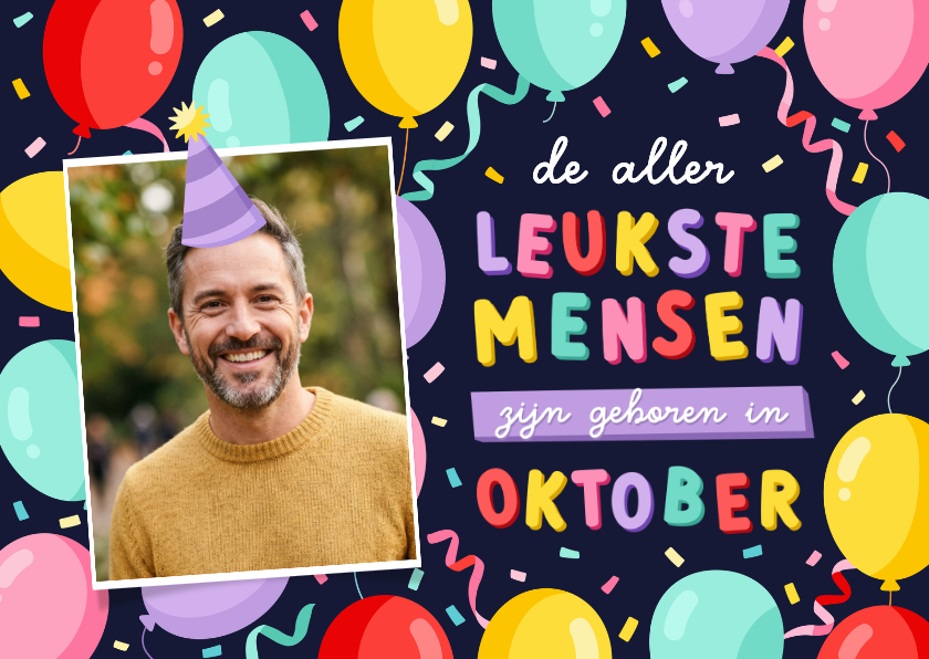 Verjaardagskaart jarig in oktober met ballonnen en foto - Verjaardagskaarten Verjaardagskaarten - Verjaardagskaart jarig in oktober met ballonnen en foto