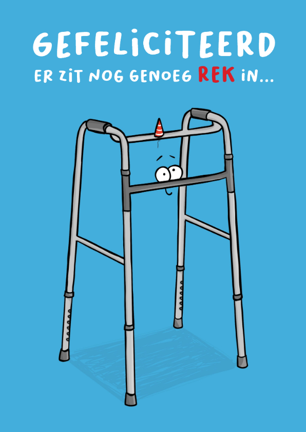 Verjaardagskaarten - Verjaardagskaart looprek er zit nog genoeg rek in...