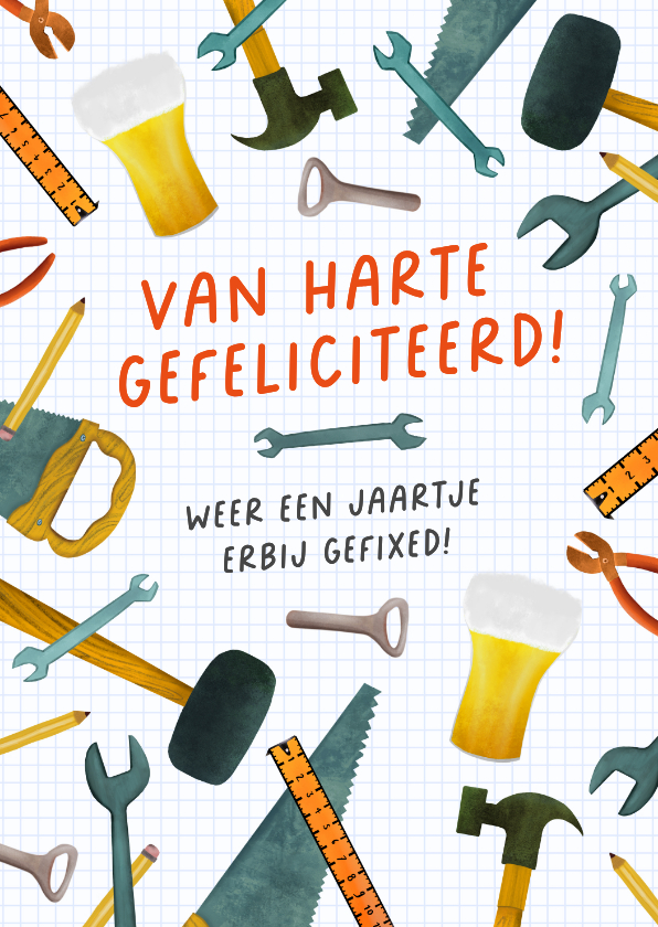 Verjaardagskaart met bier en gereedschap - Verjaardagskaarten Verjaardagskaarten - Verjaardagskaart met bier en gereedschap