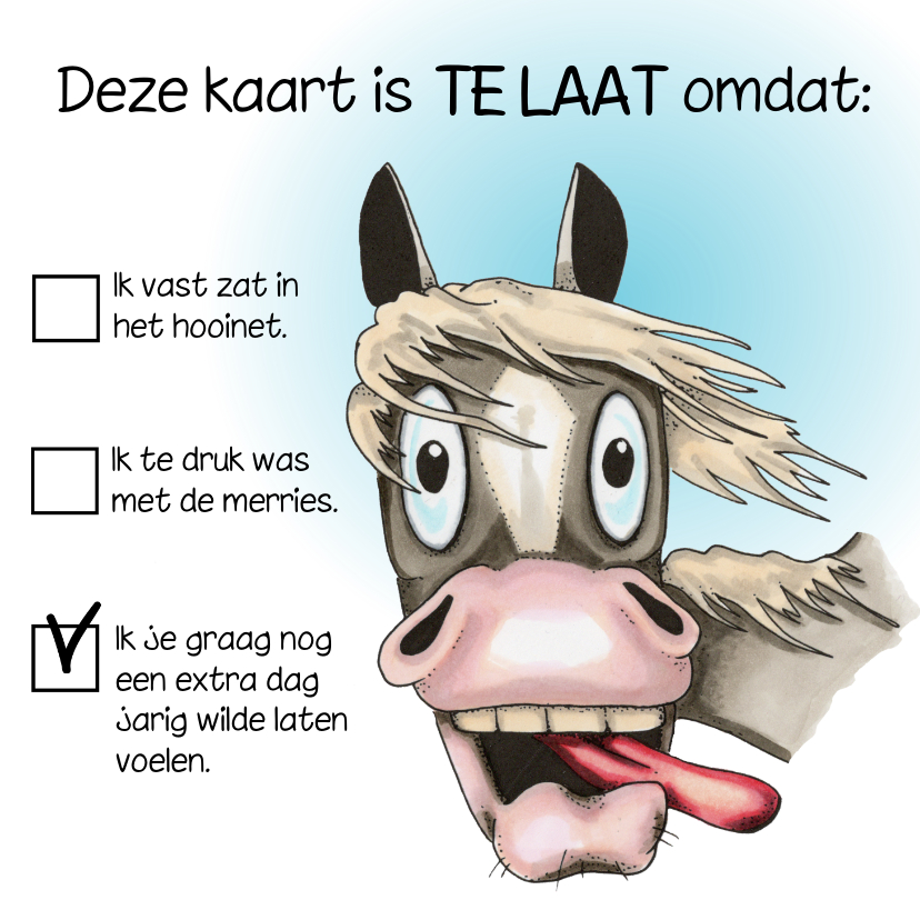 Verjaardagskaarten - Verjaardagskaart Paard te laat