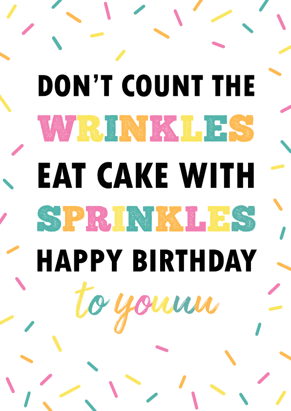 Verjaardagskaarten - Verjaardagskaart rimpels en sprinkles