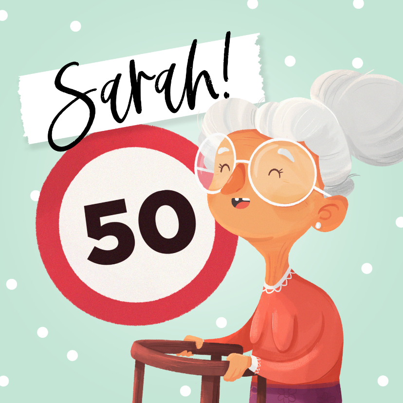 Verjaardagskaarten - Verjaardagskaart Sarah 50 jaar vrouw grappig