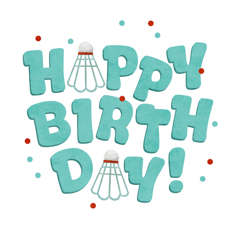 Verjaardagskaart sport badminton happy birthday - Verjaardagskaarten Verjaardagskaarten - Verjaardagskaart sport badminton happy birthday