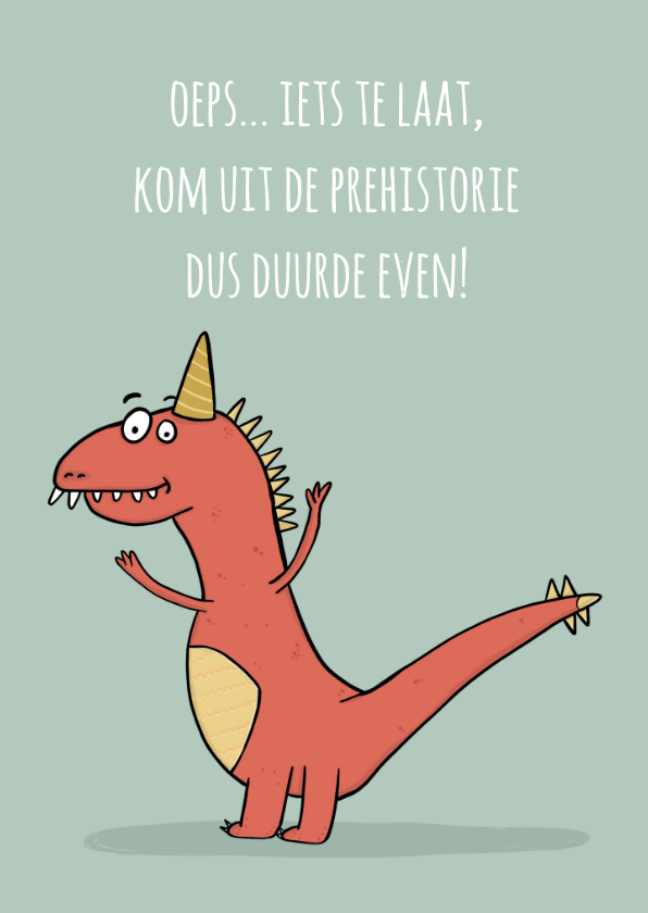 Verjaardagskaart te laat vanwege een andere tijd! - Verjaardagskaarten Verjaardagskaarten - Verjaardagskaart te laat vanwege een andere tijd!