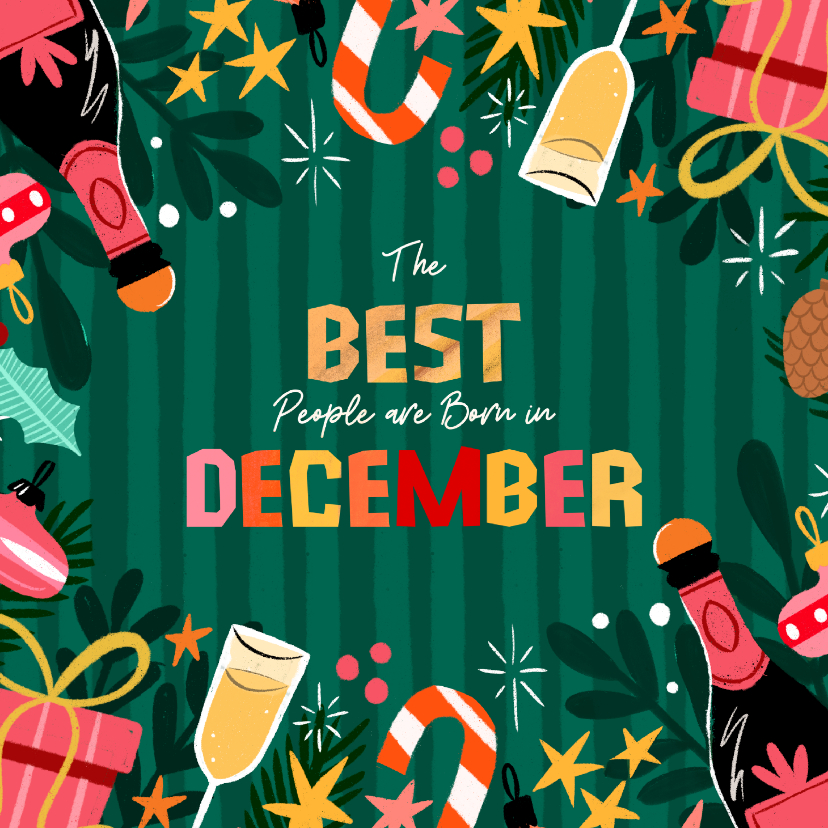 Verjaardagskaarten - Verjaardagskaart "the Best people are born in December"
