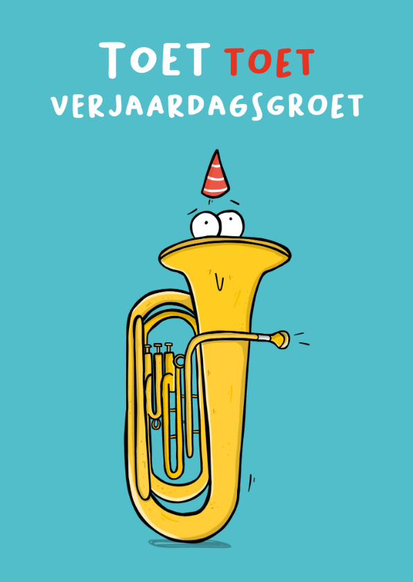 Verjaardagskaart tuba toet verjaardagsgroet - Verjaardagskaarten Verjaardagskaarten - Verjaardagskaart tuba toet verjaardagsgroet