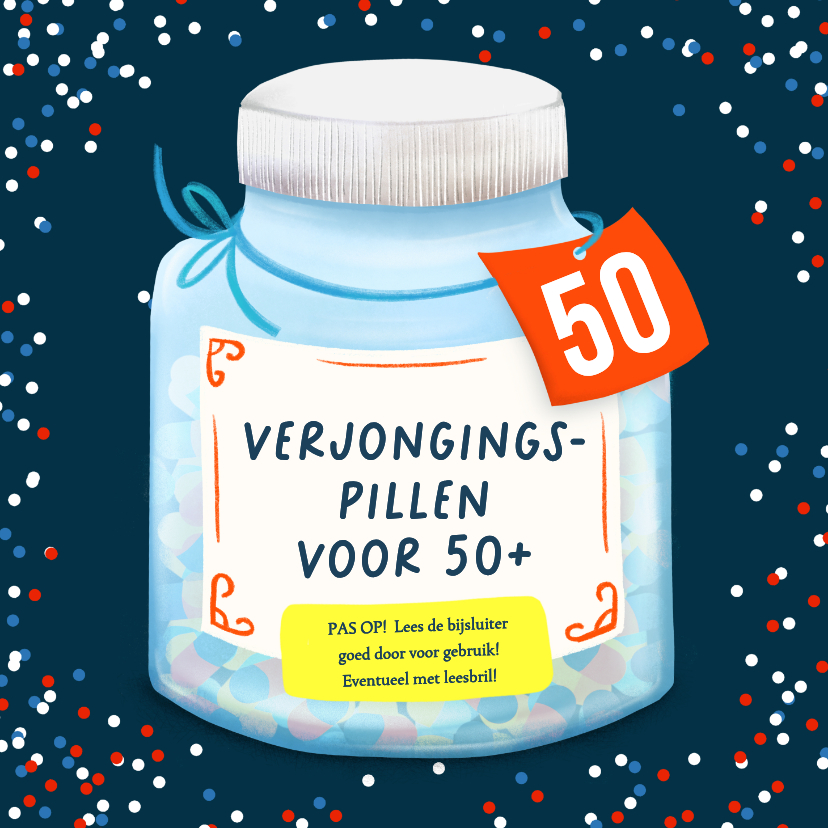 Verjaardagskaarten - Verjaardagskaart Verjongingspillen 50+