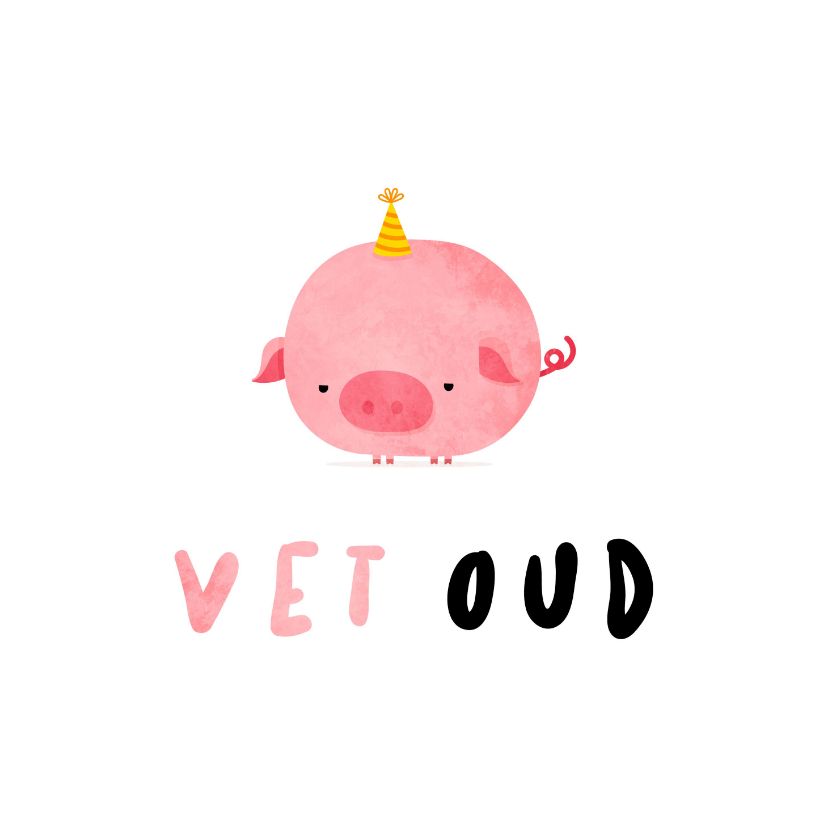 Verjaardagskaart vet oud met chagrijnig varken met feesthoed - Verjaardagskaarten Verjaardagskaarten - Verjaardagskaart vet oud met chagrijnig varken met feesthoed