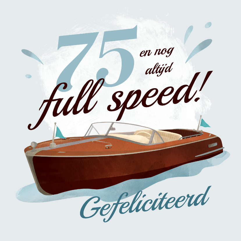 Verjaardagskaarten - Verjaardagskaart vintage boot kapitein 75 jaar full speed