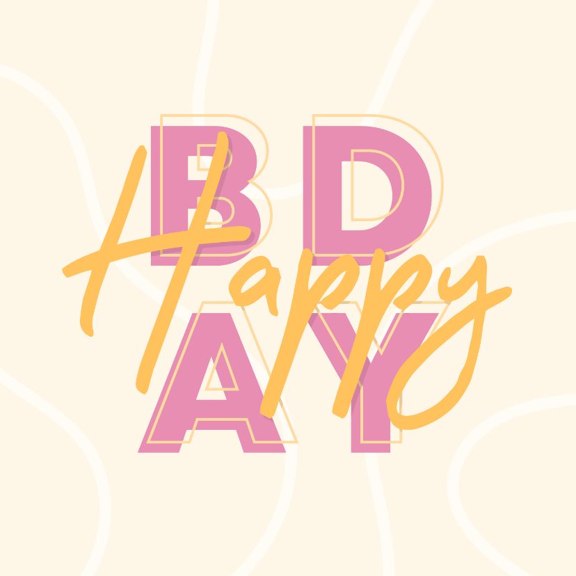 Verjaardagskaart vrouw 'HAPPY BDAY' typografisch - Verjaardagskaarten Verjaardagskaarten - Verjaardagskaart vrouw 'HAPPY BDAY' typografisch
