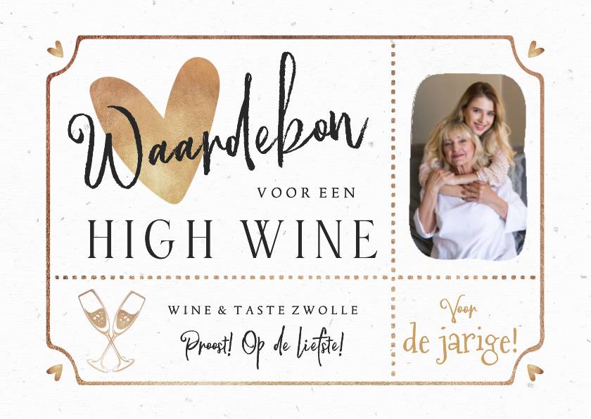 Verjaardagskaarten - Verjaardagskaart waardebon high wine goud ticket foto hartje
