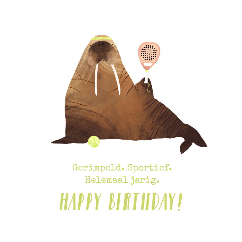 Verjaardagskaarten - Verjaardagskaart walrus gerimpeld maar sportief padel