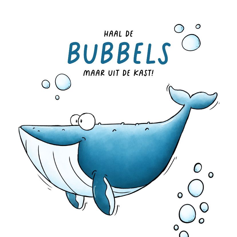 Verjaardagskaart walvis 'Haal de bubbels maar uit de kast!' - Verjaardagskaarten Verjaardagskaarten - Verjaardagskaart walvis 'Haal de bubbels maar uit de kast!'