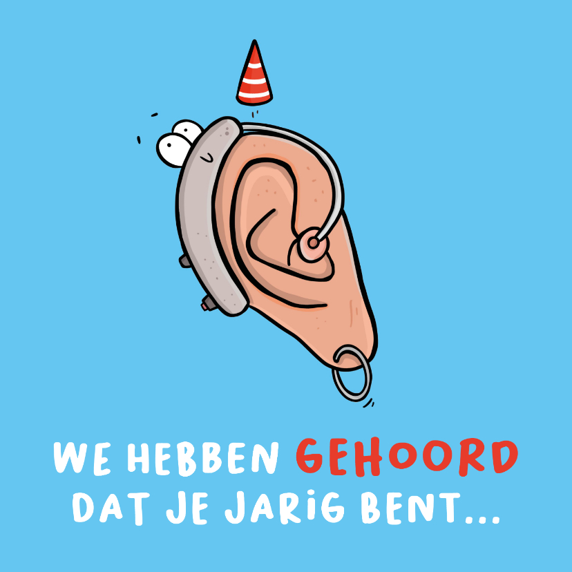 Verjaardagskaarten - Verjaardagskaart we hoorde dat je jarig bent