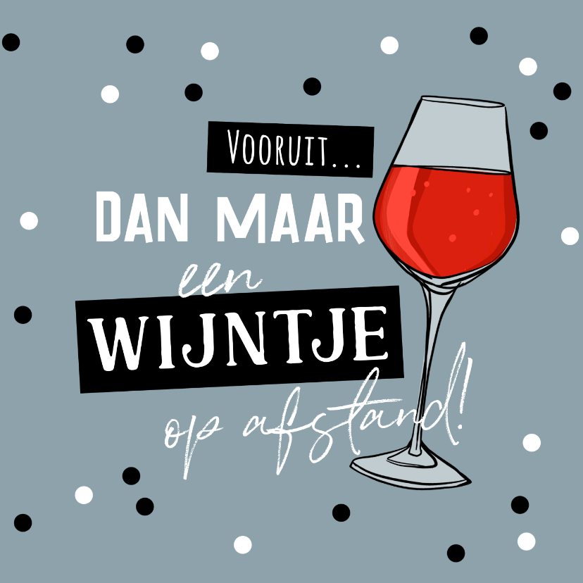 Verjaardagskaarten - Verjaardagskaart wijntje op afstand proost confetti