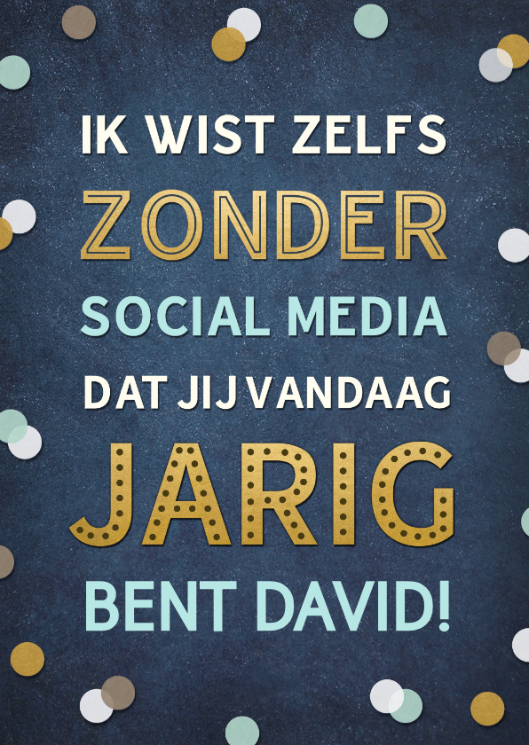 Verjaardagskaarten - Verjaardagskaart - wist zelfs zonder social media verjaardag