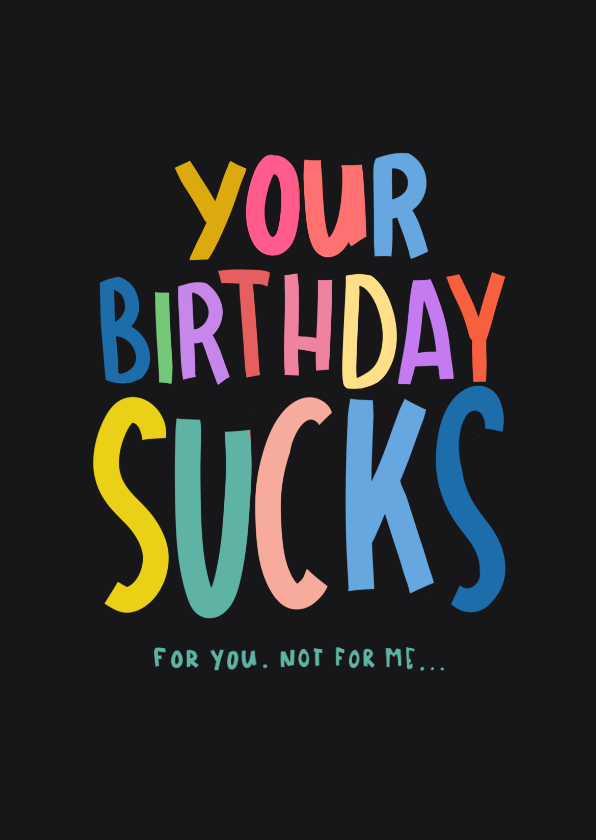 Verjaardagskaart Your birthday Sucks ( 29 feb) - Verjaardagskaarten Verjaardagskaarten - Verjaardagskaart Your birthday Sucks ( 29 feb)