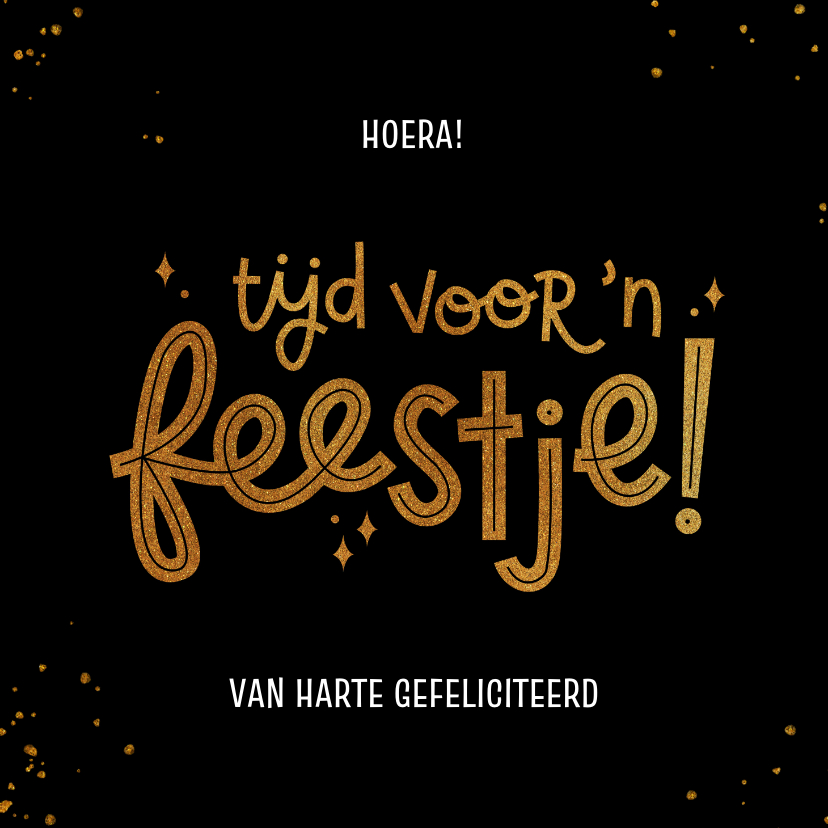 Verjaardagskaartje tijd voor 'n feestje zwart met goud - Verjaardagskaarten Verjaardagskaarten - Verjaardagskaartje tijd voor 'n feestje zwart met goud