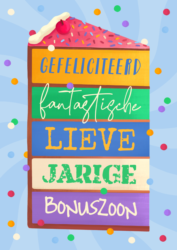 Verkaardagskaart bonuszoon taart confetti cake - Verjaardagskaarten Verjaardagskaarten - Verkaardagskaart bonuszoon taart confetti cake