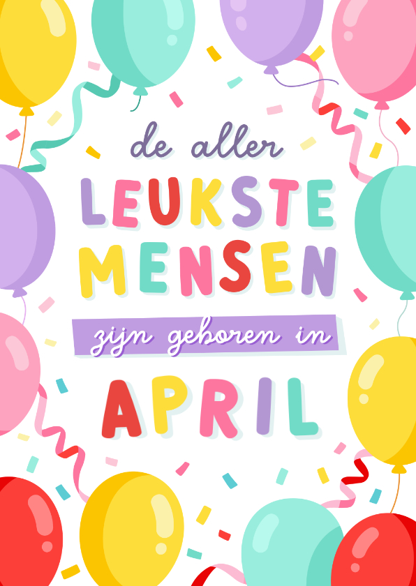 Vrolijke verjaardagskaart jarig in april met ballonnen - Verjaardagskaarten Verjaardagskaarten - Vrolijke verjaardagskaart jarig in april met ballonnen