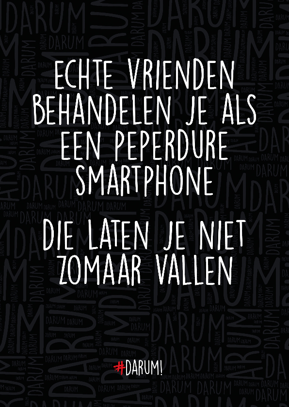 Echte vrienden behandelen je als een peperdure smartphone - Vriendschap kaarten Vriendschap kaarten - Echte vrienden behandelen je als een peperdure smartphone