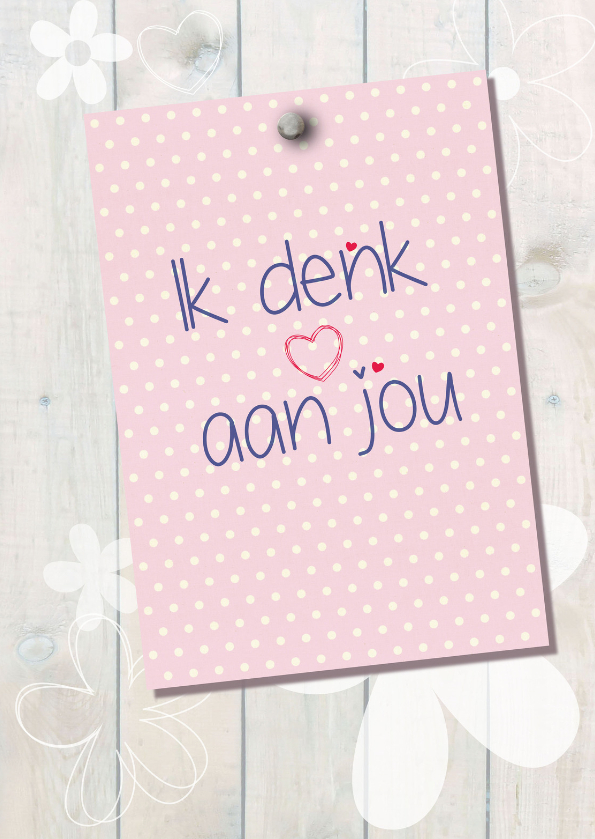 Ik denk aan jou, liefs - Vriendschap kaarten Vriendschap kaarten - Ik denk aan jou, liefs