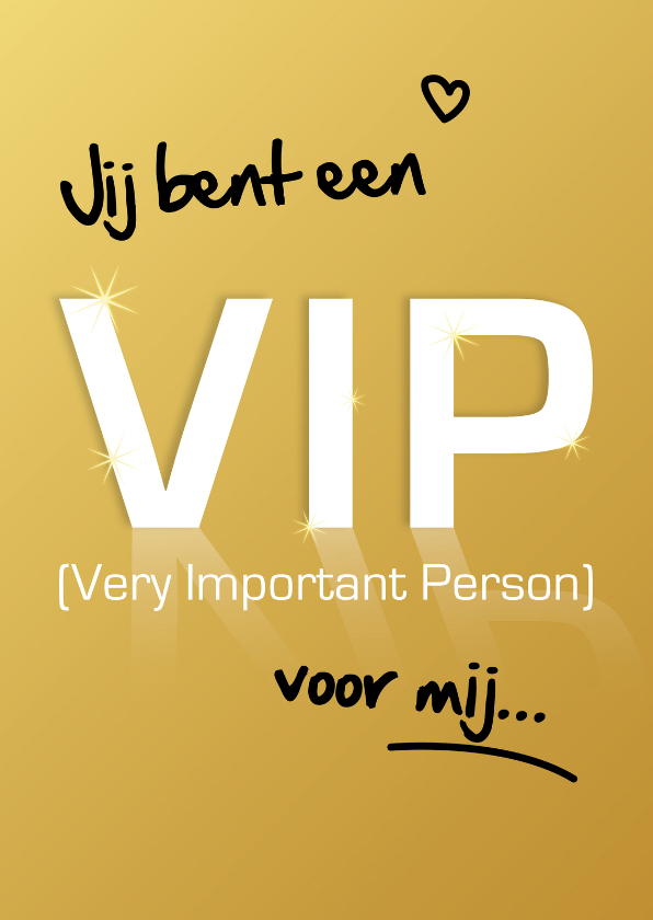 Jij bent een VIP voor mij - Vriendschap kaarten Vriendschap kaarten - Jij bent een VIP voor mij